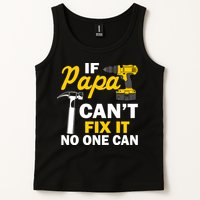 If Papa Can't Fix It No One Can Tank Top