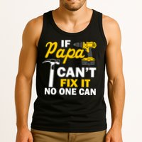 If Papa Can't Fix It No One Can Tank Top