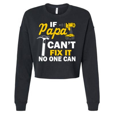 If Papa Can't Fix It No One Can Cropped Pullover Crew