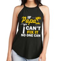 If Papa Can't Fix It No One Can Women's Perfect Tri Rocker Tank
