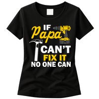 If Papa Can't Fix It No One Can Womens T-Shirt