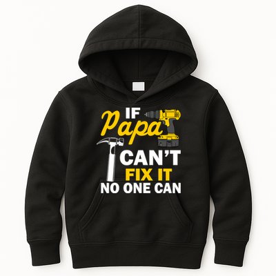 If Papa Can't Fix It No One Can Kids Hoodie