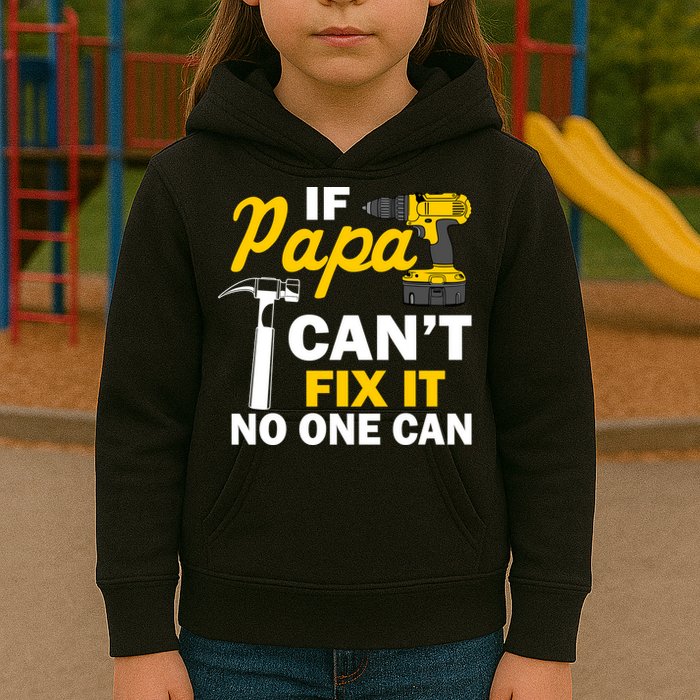 If Papa Can't Fix It No One Can Kids Hoodie