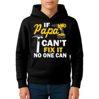 If Papa Can't Fix It No One Can Kids Hoodie