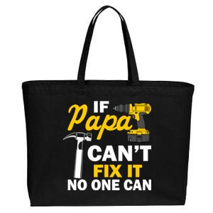 If Papa Can't Fix It No One Can Cotton Canvas Jumbo Tote