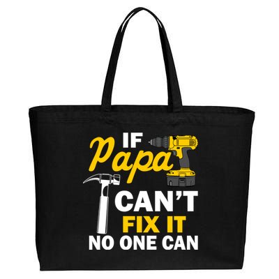 If Papa Can't Fix It No One Can Cotton Canvas Jumbo Tote