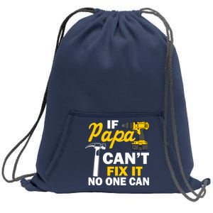 If Papa Can't Fix It No One Can Sweatshirt Cinch Pack Bag