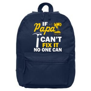 If Papa Can't Fix It No One Can 16 in Basic Backpack