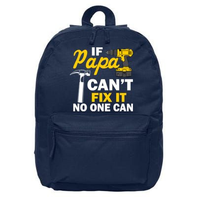 If Papa Can't Fix It No One Can 16 in Basic Backpack