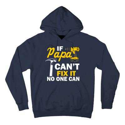 If Papa Can't Fix It No One Can Tall Hoodie