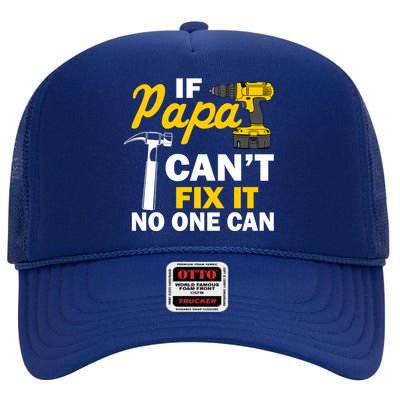 If Papa Can't Fix It No One Can High Crown Mesh Back Trucker Hat