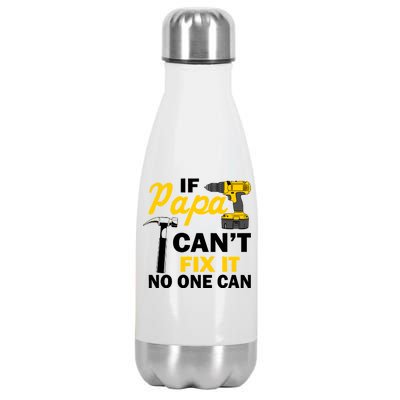 If Papa Can't Fix It No One Can Stainless Steel Insulated Water Bottle