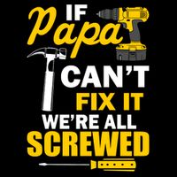 If Papa Can't Fix We're All Screwed Flexfit Unipanel Trucker Cap