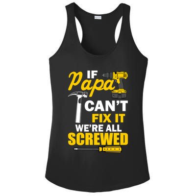 If Papa Can't Fix We're All Screwed Ladies PosiCharge Competitor Racerback Tank