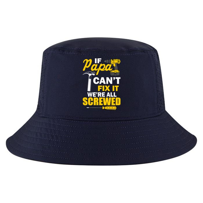 If Papa Can't Fix We're All Screwed Cool Comfort Performance Bucket Hat