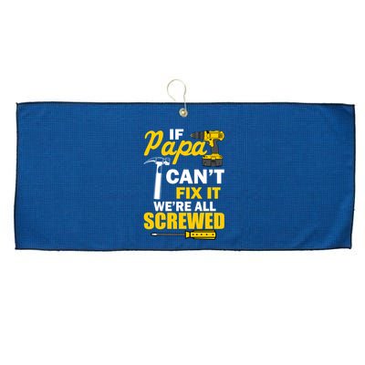 If Papa Can't Fix We're All Screwed Large Microfiber Waffle Golf Towel