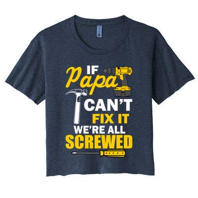 If Papa Can't Fix We're All Screwed Crop Top