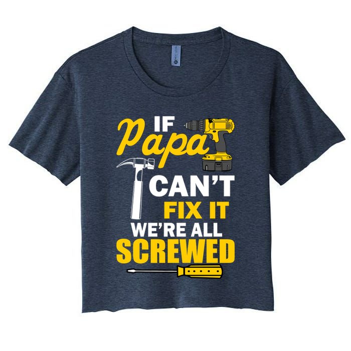 If Papa Can't Fix We're All Screwed Crop Top