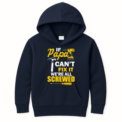 If Papa Can't Fix We're All Screwed Kids Hoodie
