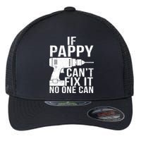 If Pappy Can't Fix It No One Can Flexfit Unipanel Trucker Cap