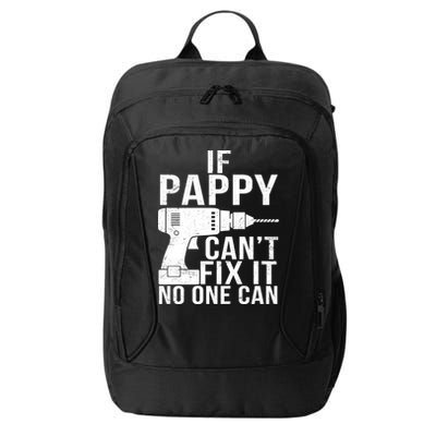 If Pappy Can't Fix It No One Can City Backpack