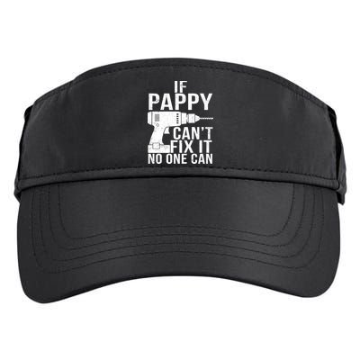 If Pappy Can't Fix It No One Can Adult Drive Performance Visor