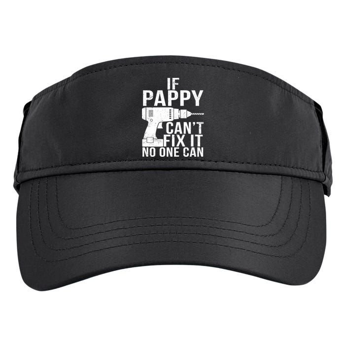 If Pappy Can't Fix It No One Can Adult Drive Performance Visor
