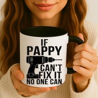 If Pappy Can't Fix It No One Can Mug