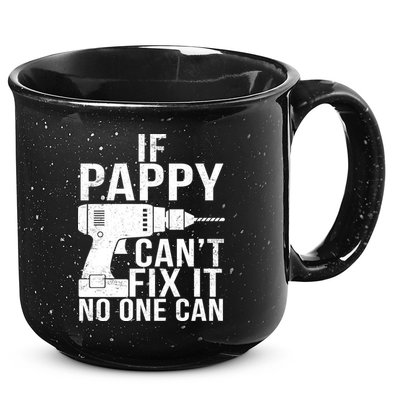 If Pappy Can't Fix It No One Can 15oz Campfire Ceramic Mug
