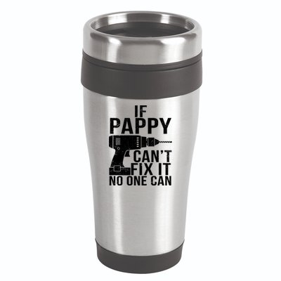 If Pappy Can't Fix It No One Can 16oz Travel Tumbler