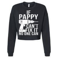 If Pappy Can't Fix It No One Can Cropped Pullover Crew