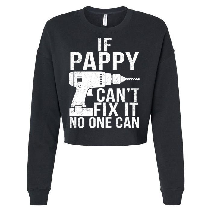 If Pappy Can't Fix It No One Can Cropped Pullover Crew