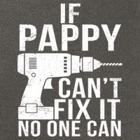 If Pappy Can't Fix It No One Can Cotton Canvas Backpack
