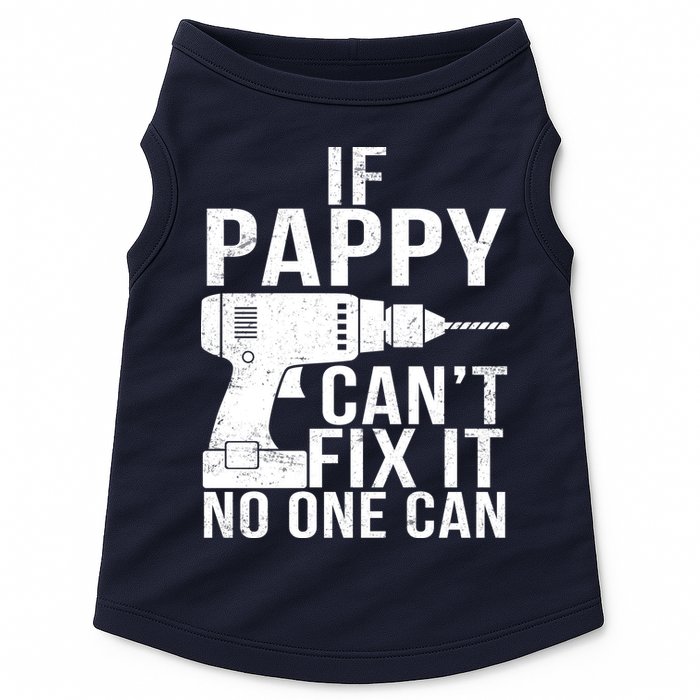 If Pappy Can't Fix It No One Can Doggie Tank