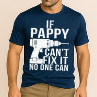 If Pappy Can't Fix It No One Can Performance Shirt