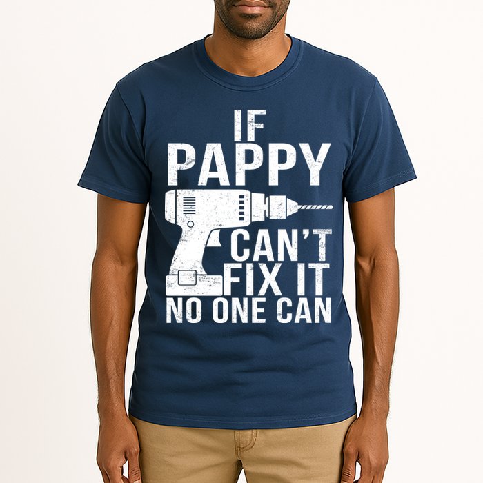 If Pappy Can't Fix It No One Can Tall T-Shirt