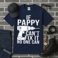 If Pappy Can't Fix It No One Can Tall T-Shirt