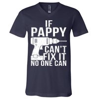 If Pappy Can't Fix It No One Can V-Neck T-Shirt