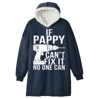 If Pappy Can't Fix It No One Can Hooded Wearable Blanket