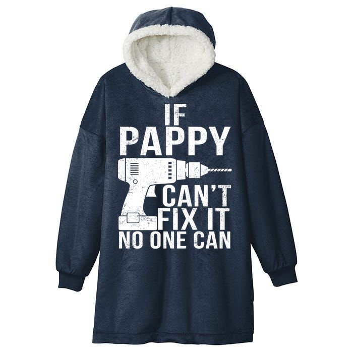 If Pappy Can't Fix It No One Can Hooded Wearable Blanket