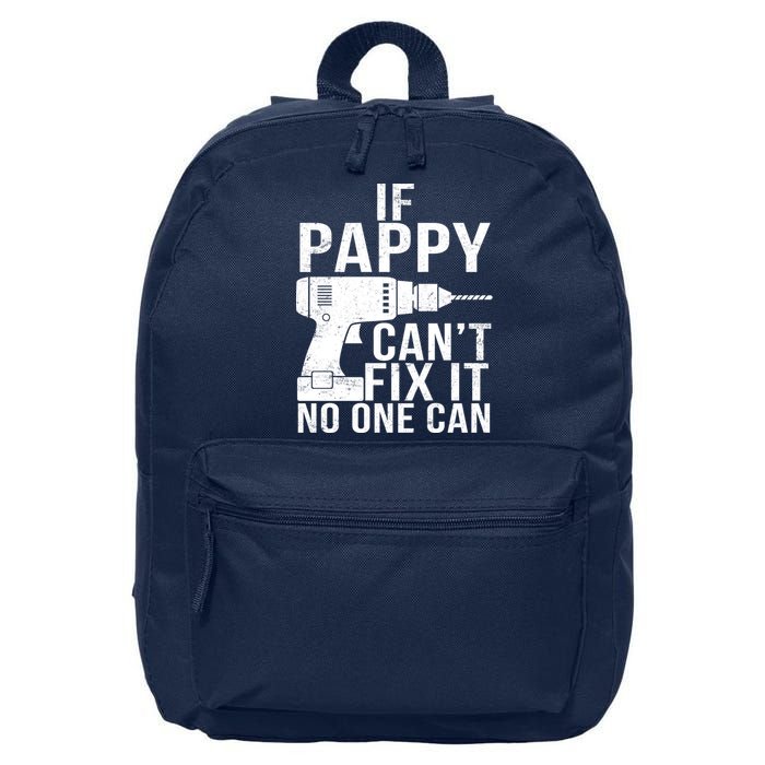 If Pappy Can't Fix It No One Can 16 in Basic Backpack