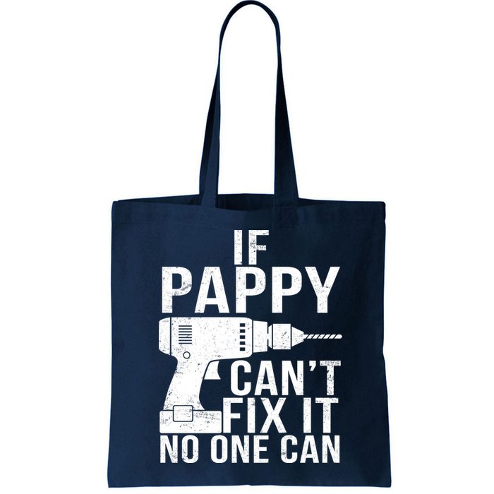 If Pappy Can't Fix It No One Can Bag