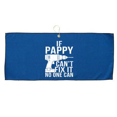 If Pappy Can't Fix It No One Can Large Microfiber Waffle Golf Towel