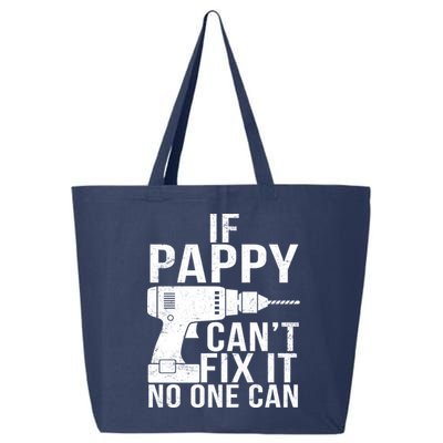 If Pappy Can't Fix It No One Can 25L Jumbo Tote