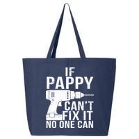 If Pappy Can't Fix It No One Can 25L Jumbo Tote