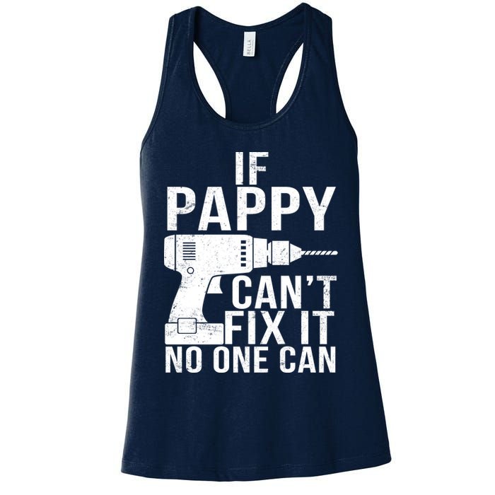If Pappy Can't Fix It No One Can Womens Tank Top