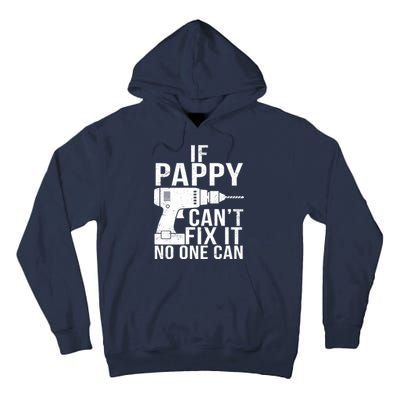 If Pappy Can't Fix It No One Can Tall Hoodie