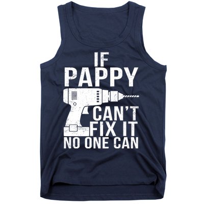 If Pappy Can't Fix It No One Can Tank Top