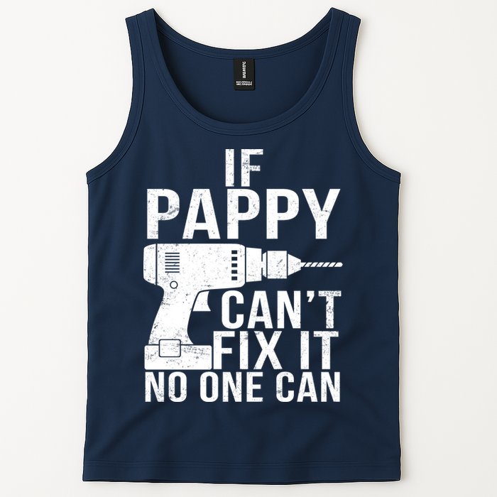 If Pappy Can't Fix It No One Can Tank Top