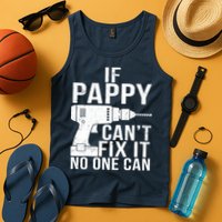 If Pappy Can't Fix It No One Can Tank Top